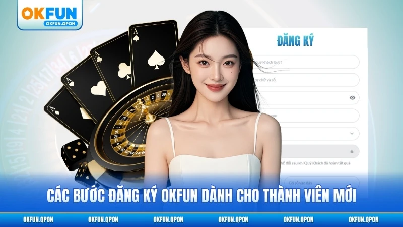 Các bước đăng ký OKFUN dành cho thành viên mới